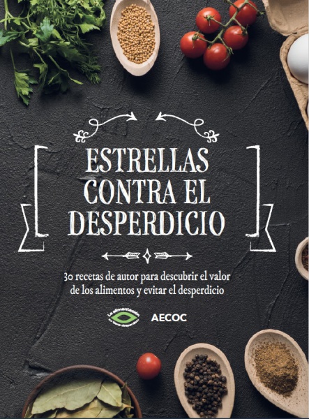 AECOC lanza junto a 30 chefs con Estrella Michelín “Estrellas contra el desperdicio”, un libro solidario de recetas de aprovechamiento